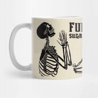 Full Of Sugar and Sin Mug